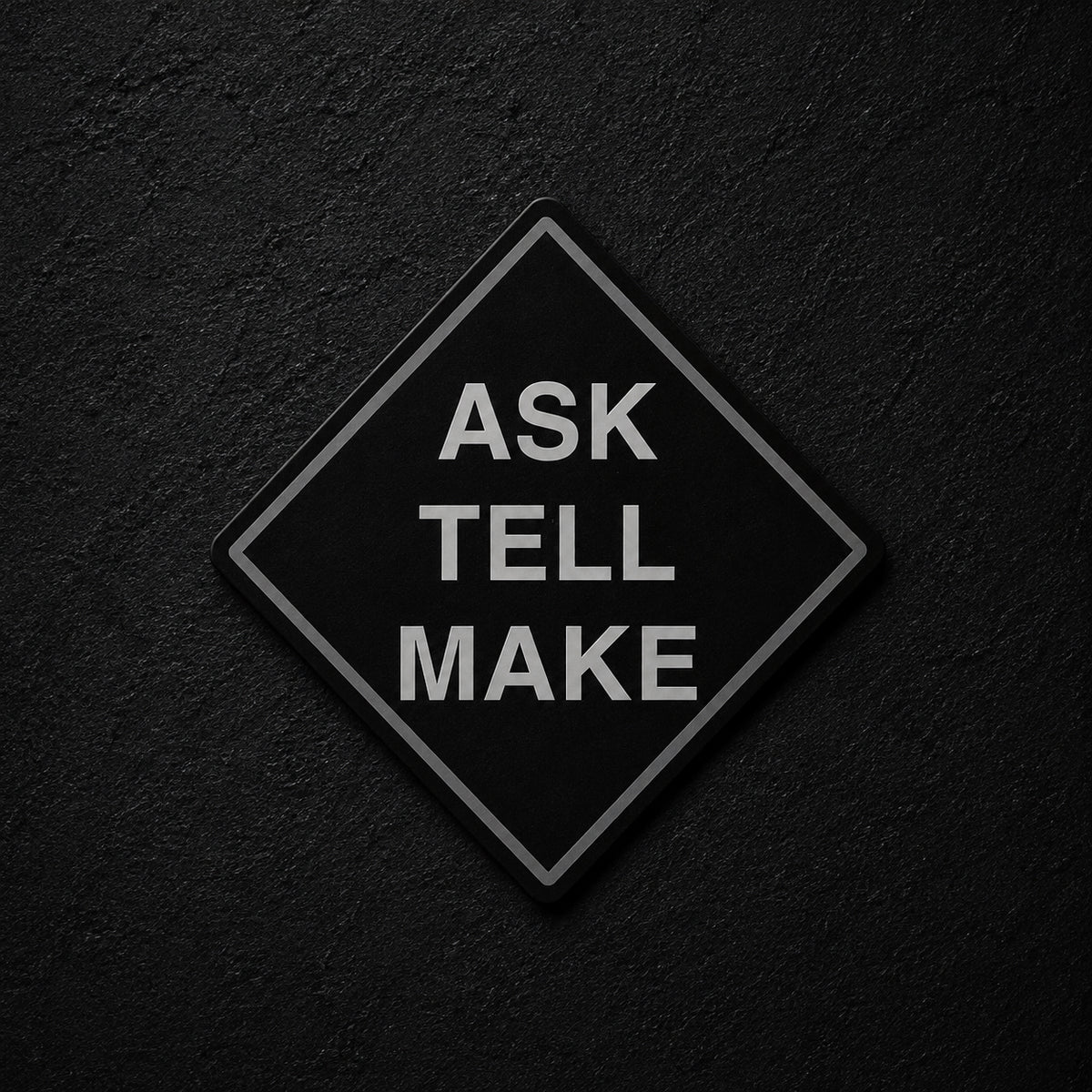 “Ask Tell Make” OFFICIAL IOA DIAMOND STICKER