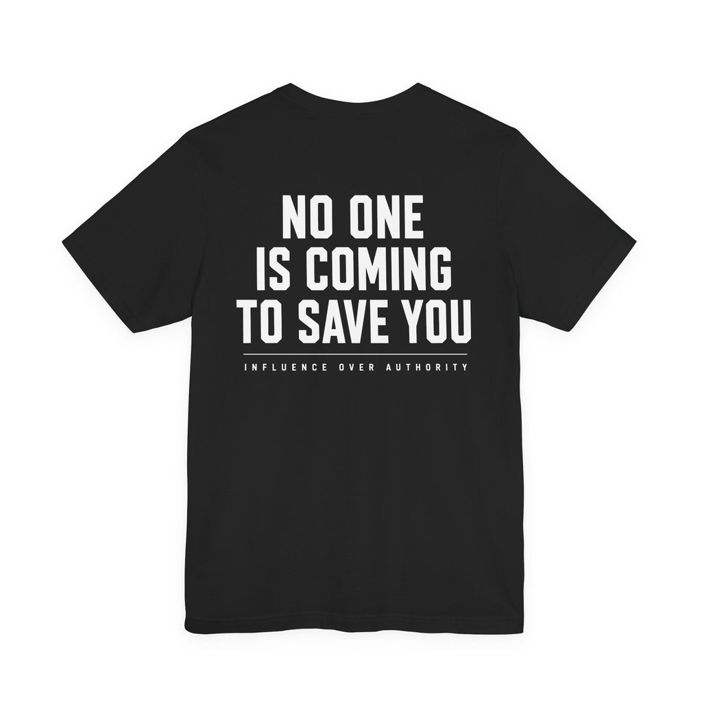 PEACEMAKERS NO ONE IS COMING TO SAVE YOU Graphic Tee