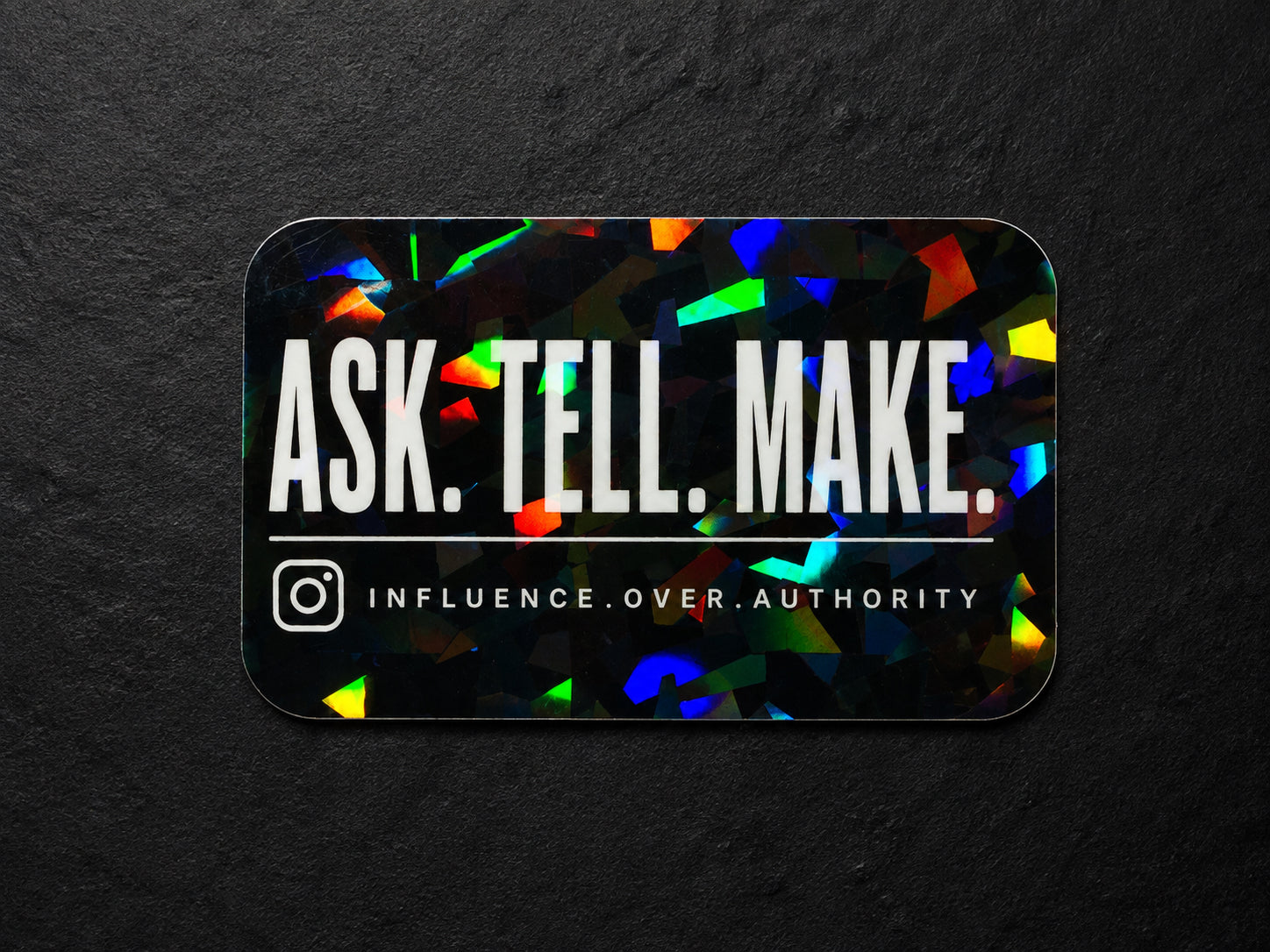 Official IOA “Ask. Tell. Make.” Cracked Ice- Sticker