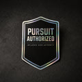 “PURSUIT AUTHORIZED” Sticker (Black Gloss and Mirror subtle color)- Official IOA sticker